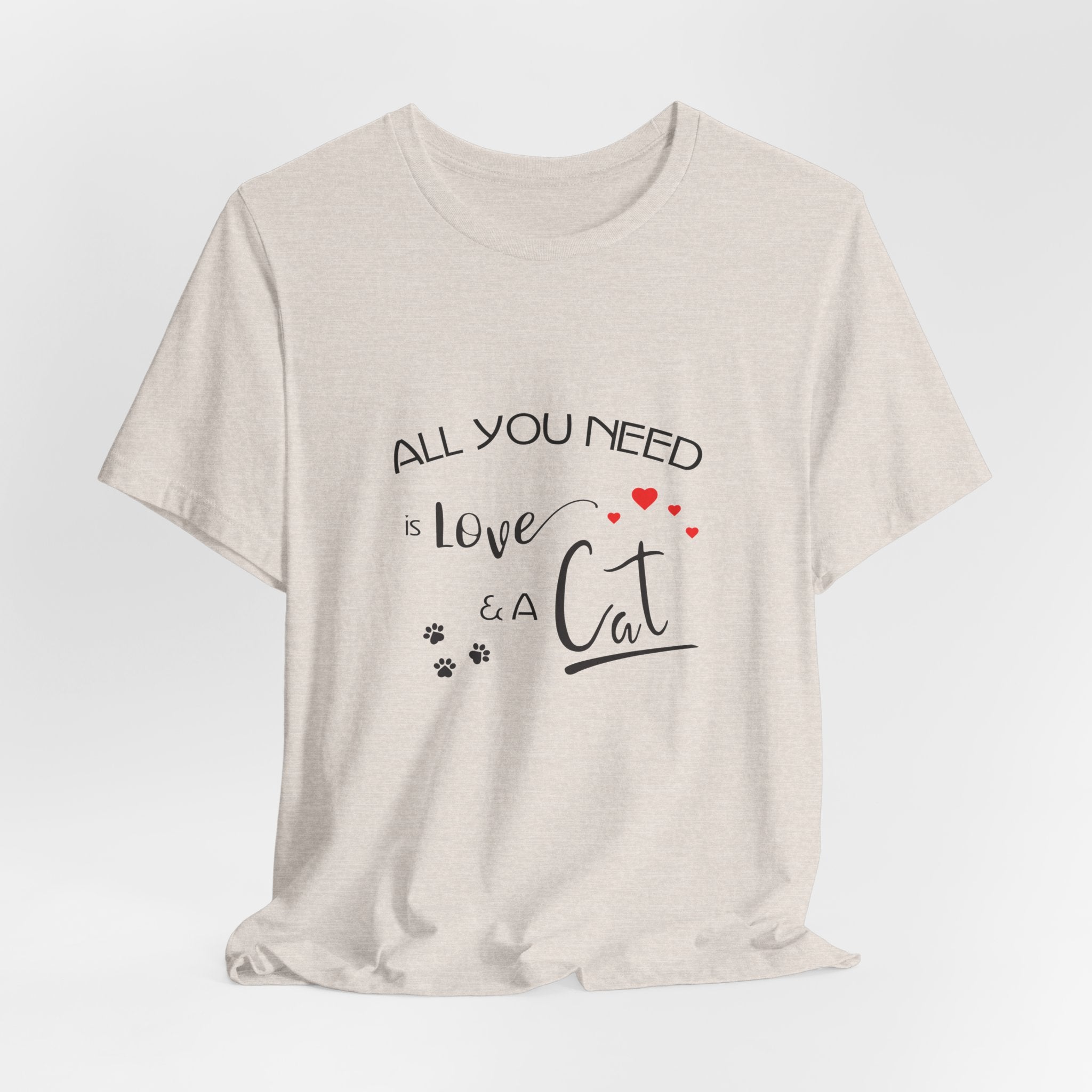 All You Need Is Love and a Cat Graphic Tee