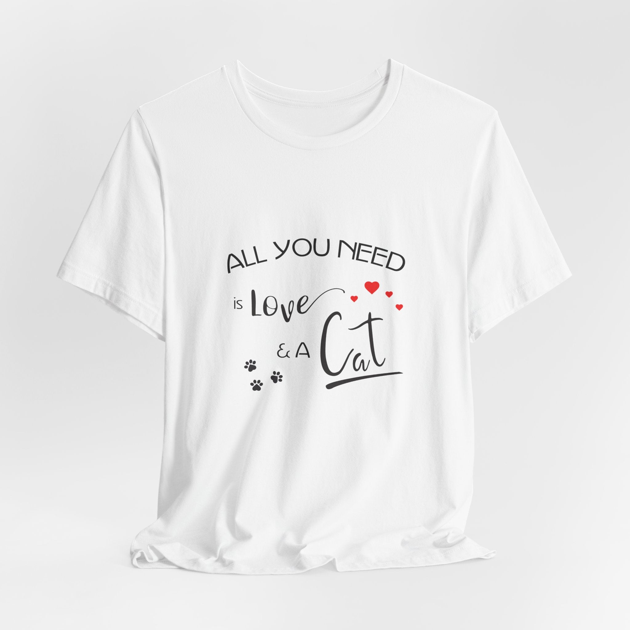 All You Need Is Love and a Cat Graphic Tee