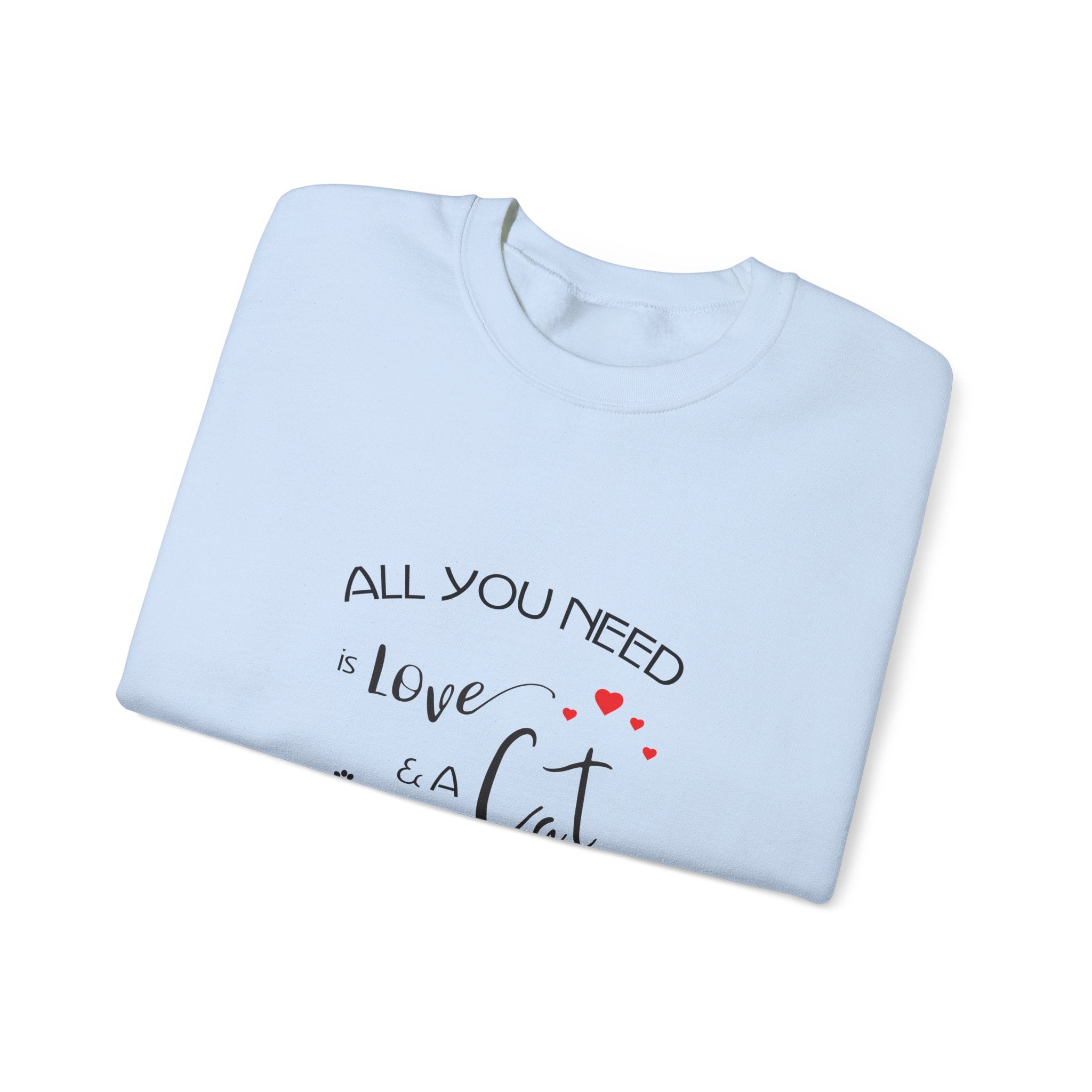 All You Need Is Love and a Cat Graphic Sweatshirt - Unisex Heavy Blend™ Crewneck Sweatshirt