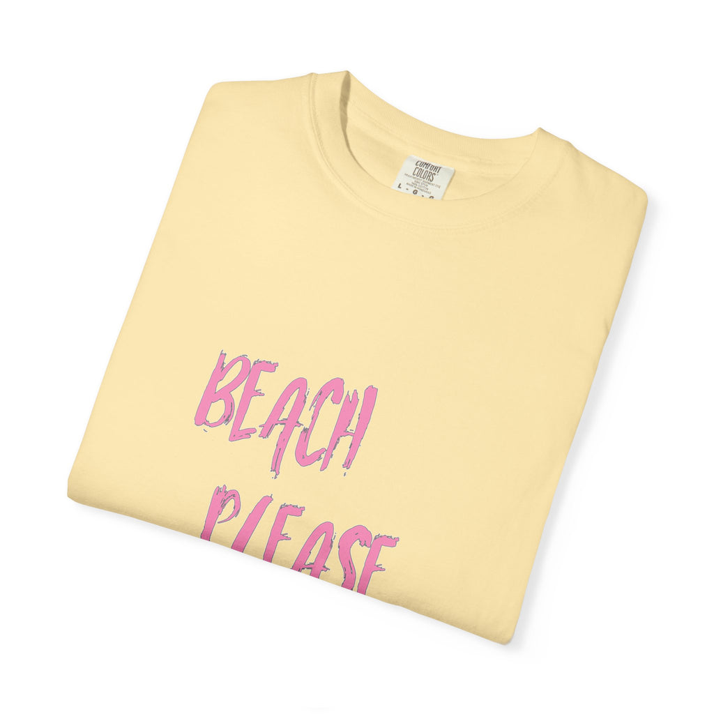 BEACH PLEASE Graphic Unisex Garment-Dyed T-shirt