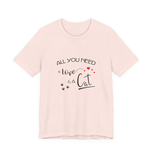 All You Need Is Love and a Cat Graphic Tee