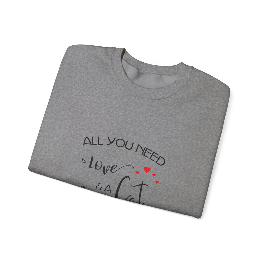 All You Need Is Love and a Cat Graphic Sweatshirt - Unisex Heavy Blend™ Crewneck Sweatshirt