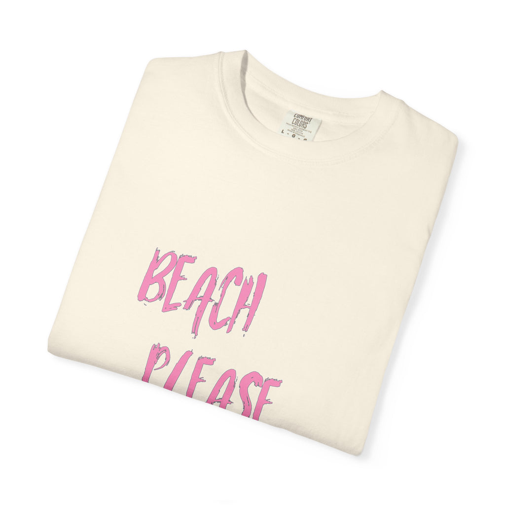 BEACH PLEASE Graphic Unisex Garment-Dyed T-shirt