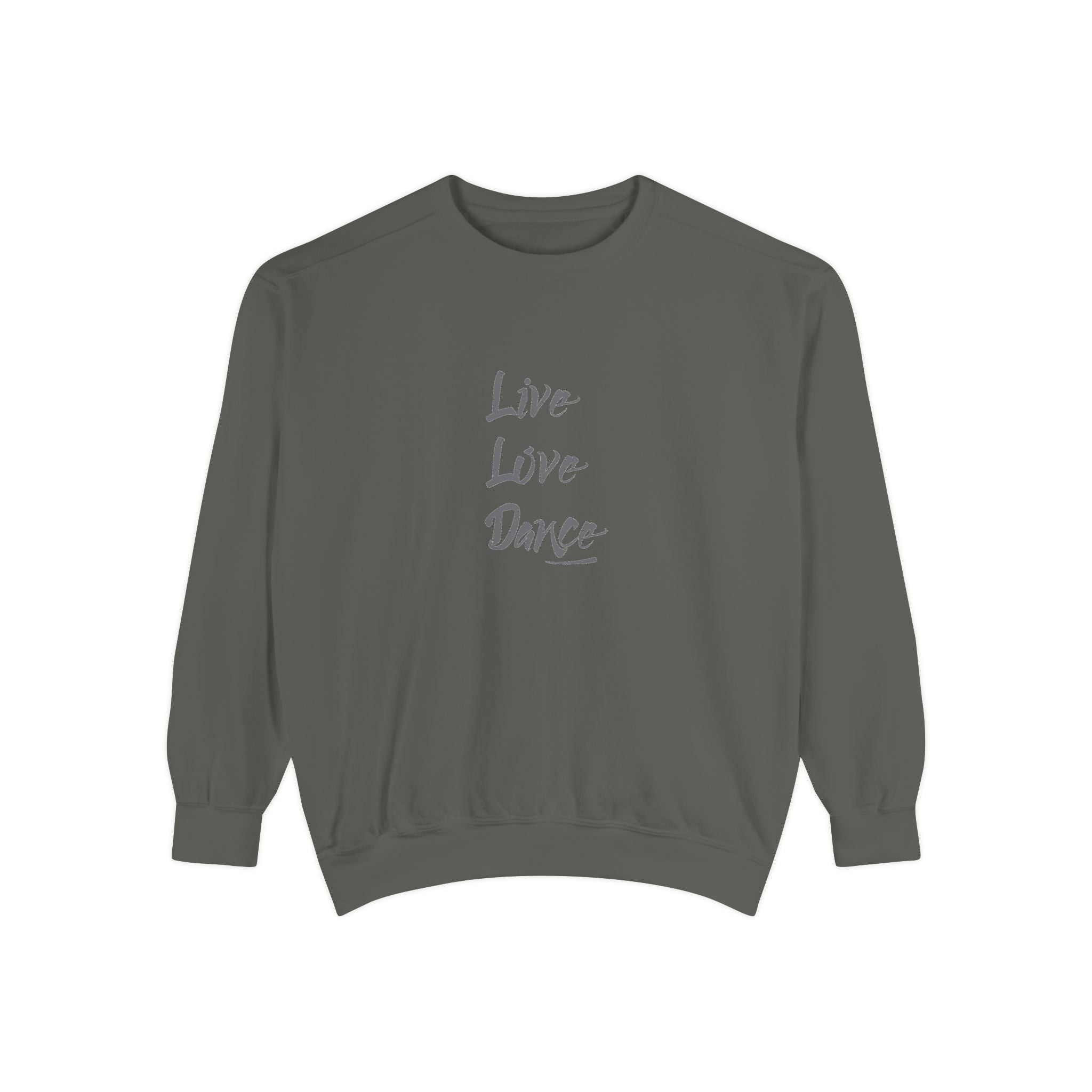 Live Love Dance Graphic Unisex Garment-Dyed Sweatshirt