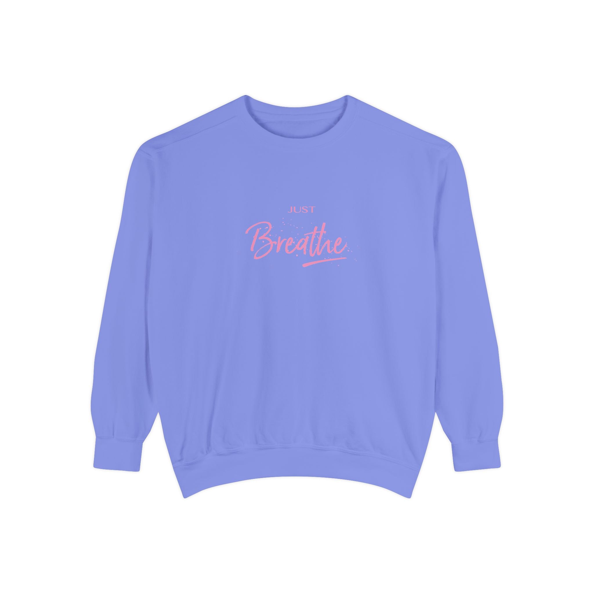 Just Breathe Zen Yoga Graphic Sweatshirt - Unisex Garment-Dyed Sweatshirt