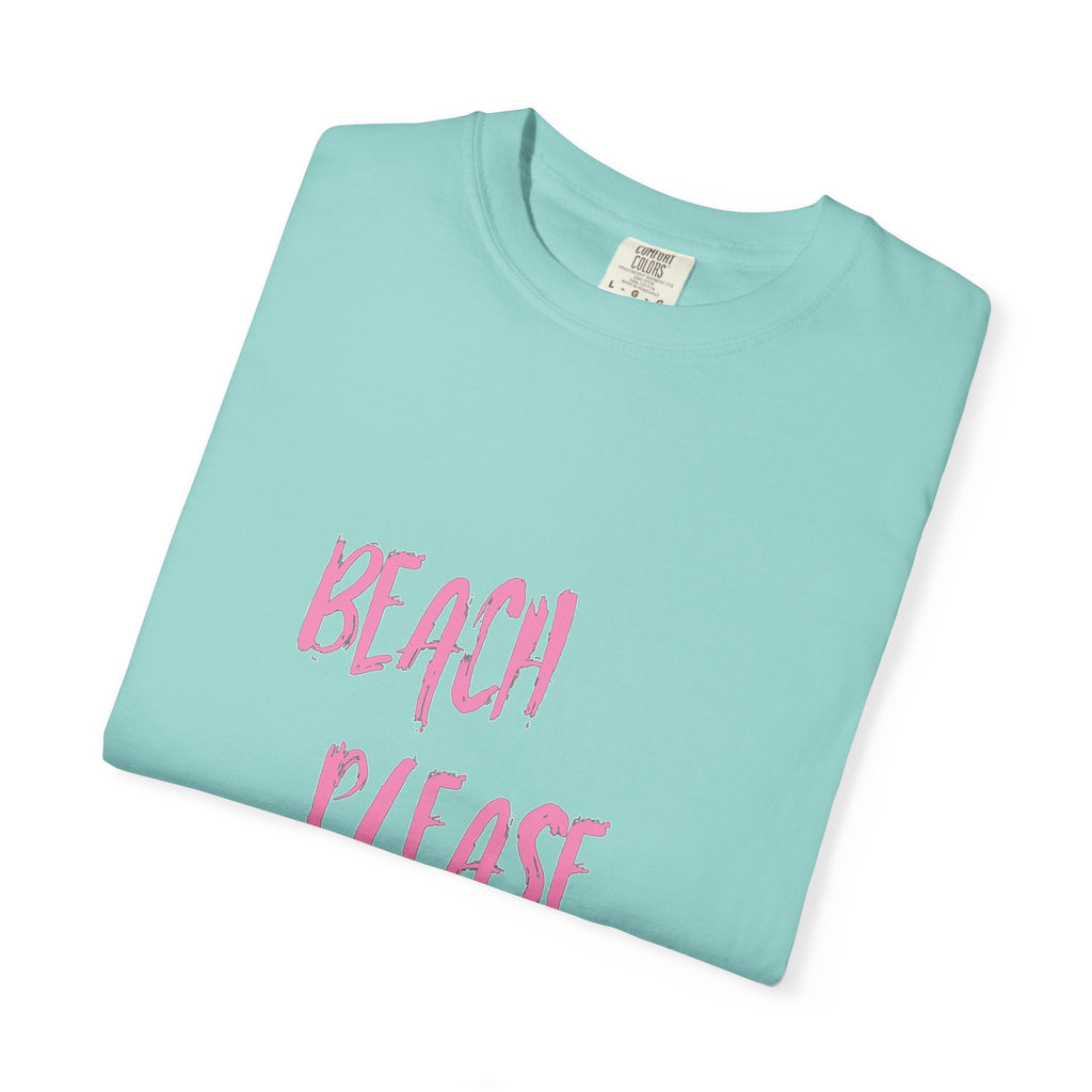 BEACH PLEASE Graphic Unisex Garment-Dyed T-shirt