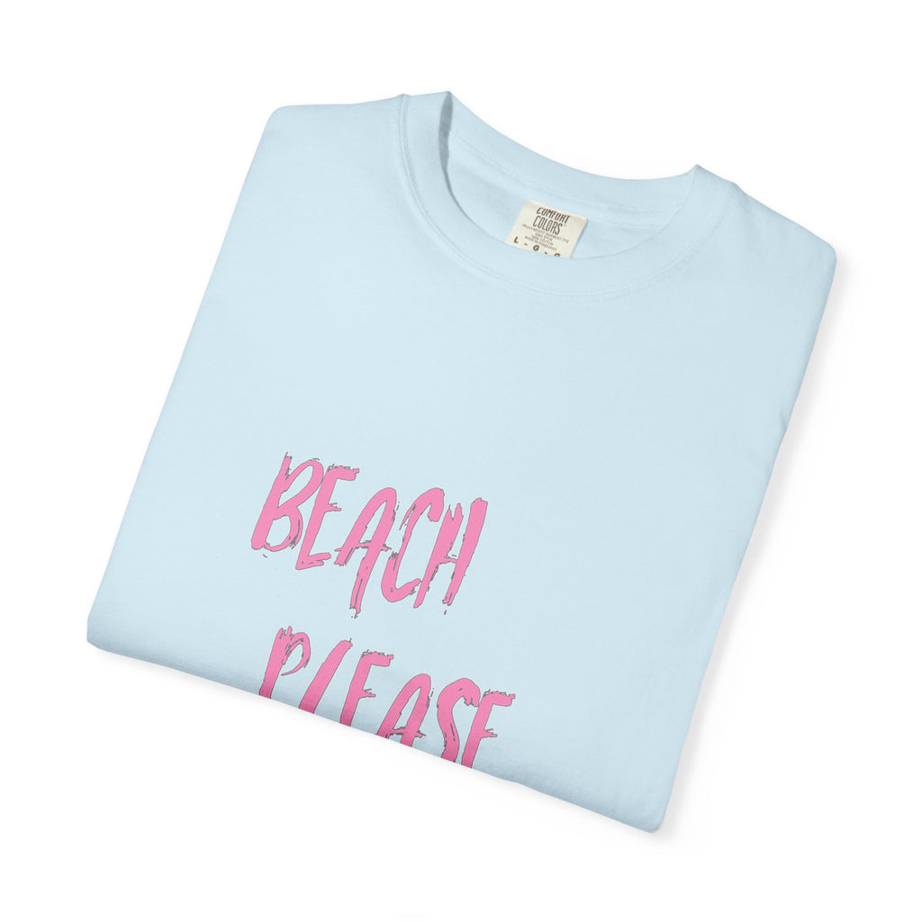 BEACH PLEASE Graphic Unisex Garment-Dyed T-shirt