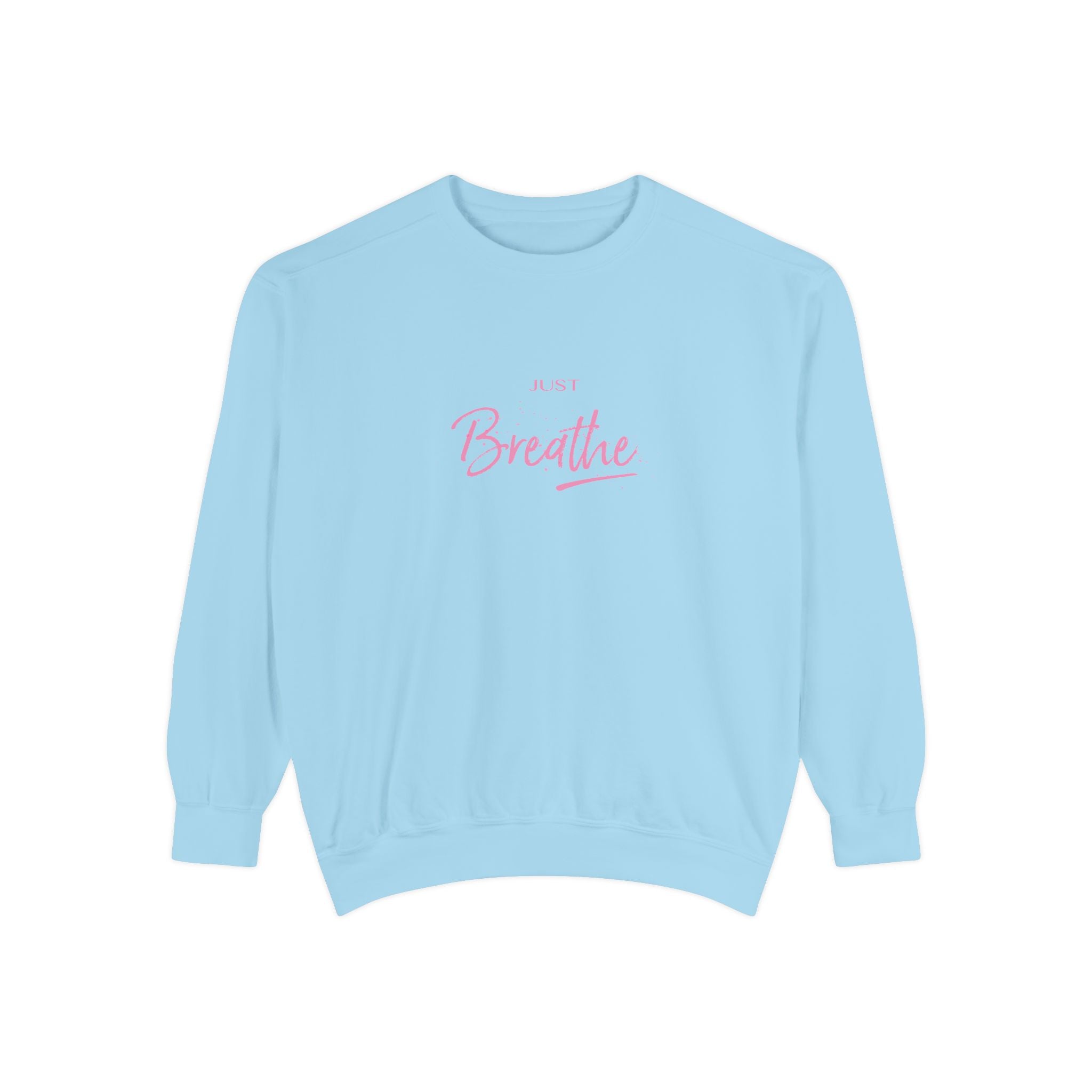 Just Breathe Zen Yoga Graphic Sweatshirt - Unisex Garment-Dyed Sweatshirt