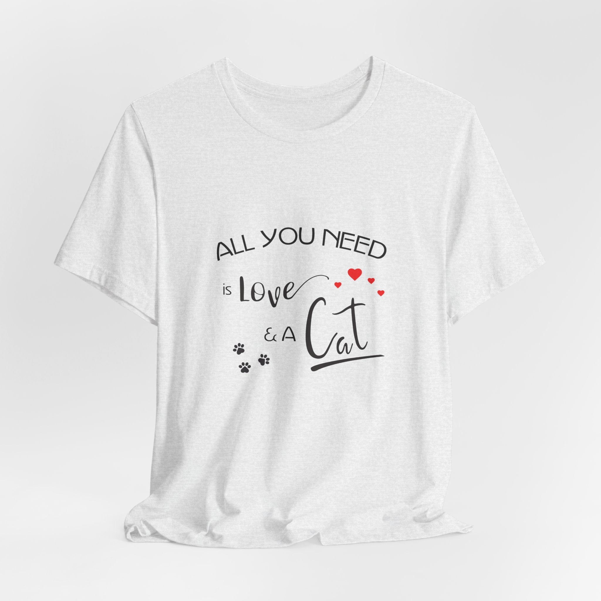All You Need Is Love and a Cat Graphic Tee