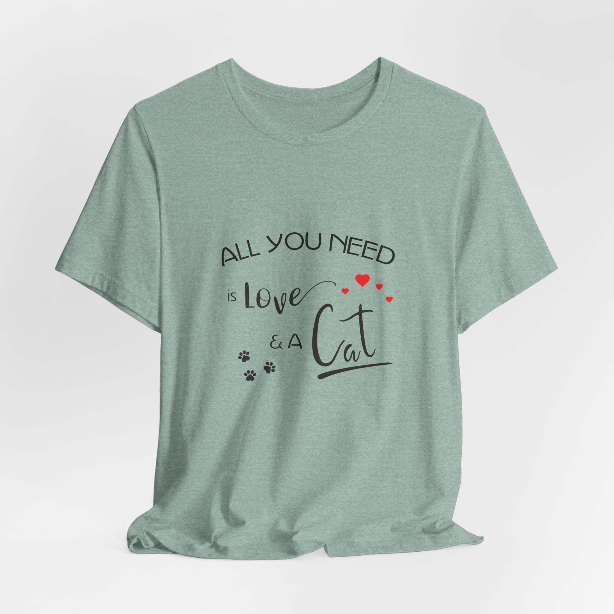 All You Need Is Love and a Cat Graphic Tee