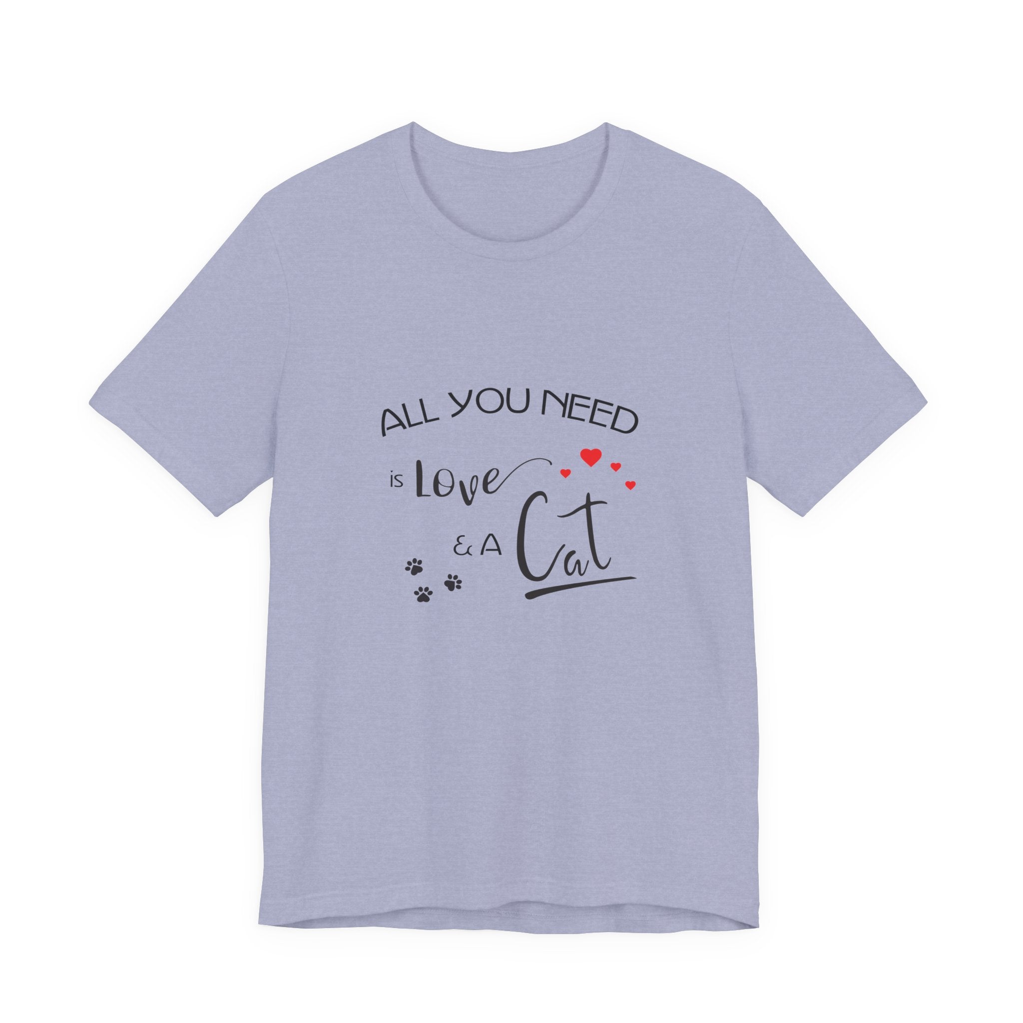 All You Need Is Love and a Cat Graphic Tee