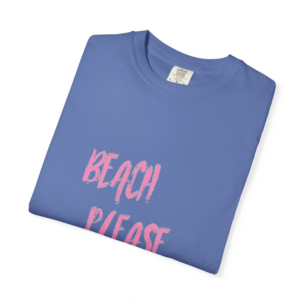 BEACH PLEASE Graphic Unisex Garment-Dyed T-shirt