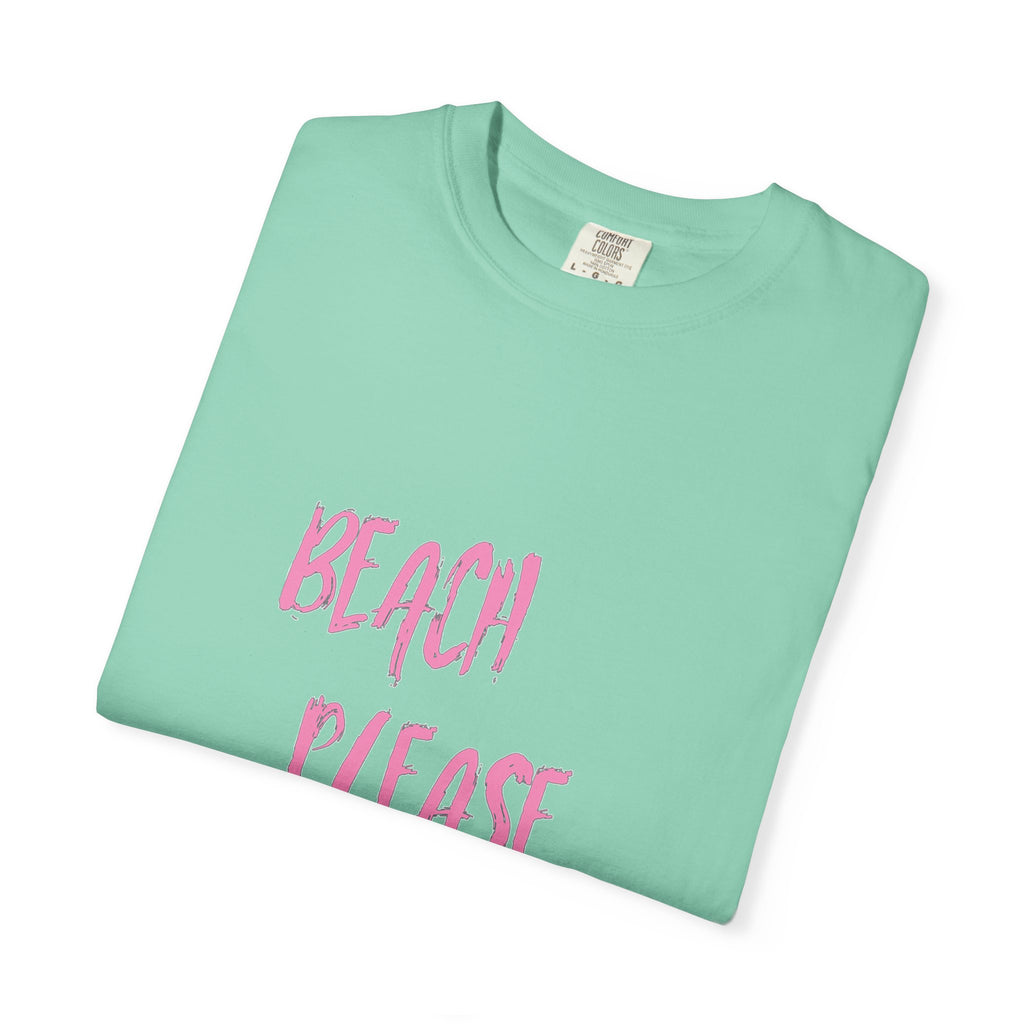 BEACH PLEASE Graphic Unisex Garment-Dyed T-shirt