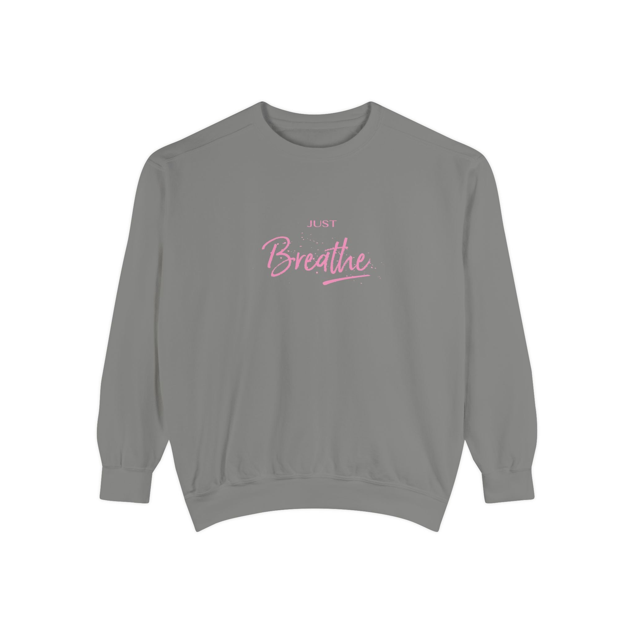 Just Breathe Zen Yoga Graphic Sweatshirt - Unisex Garment-Dyed Sweatshirt