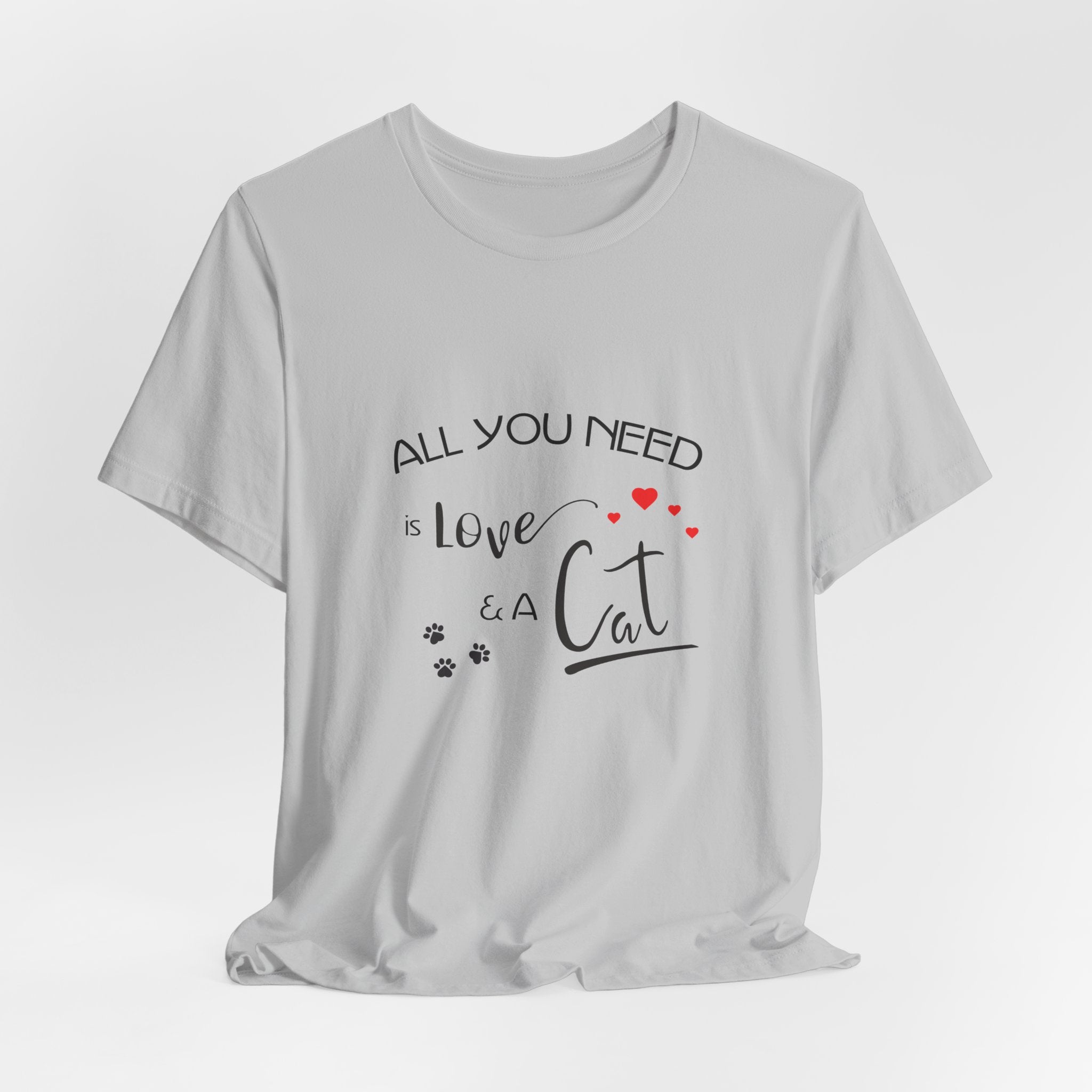 All You Need Is Love and a Cat Graphic Tee