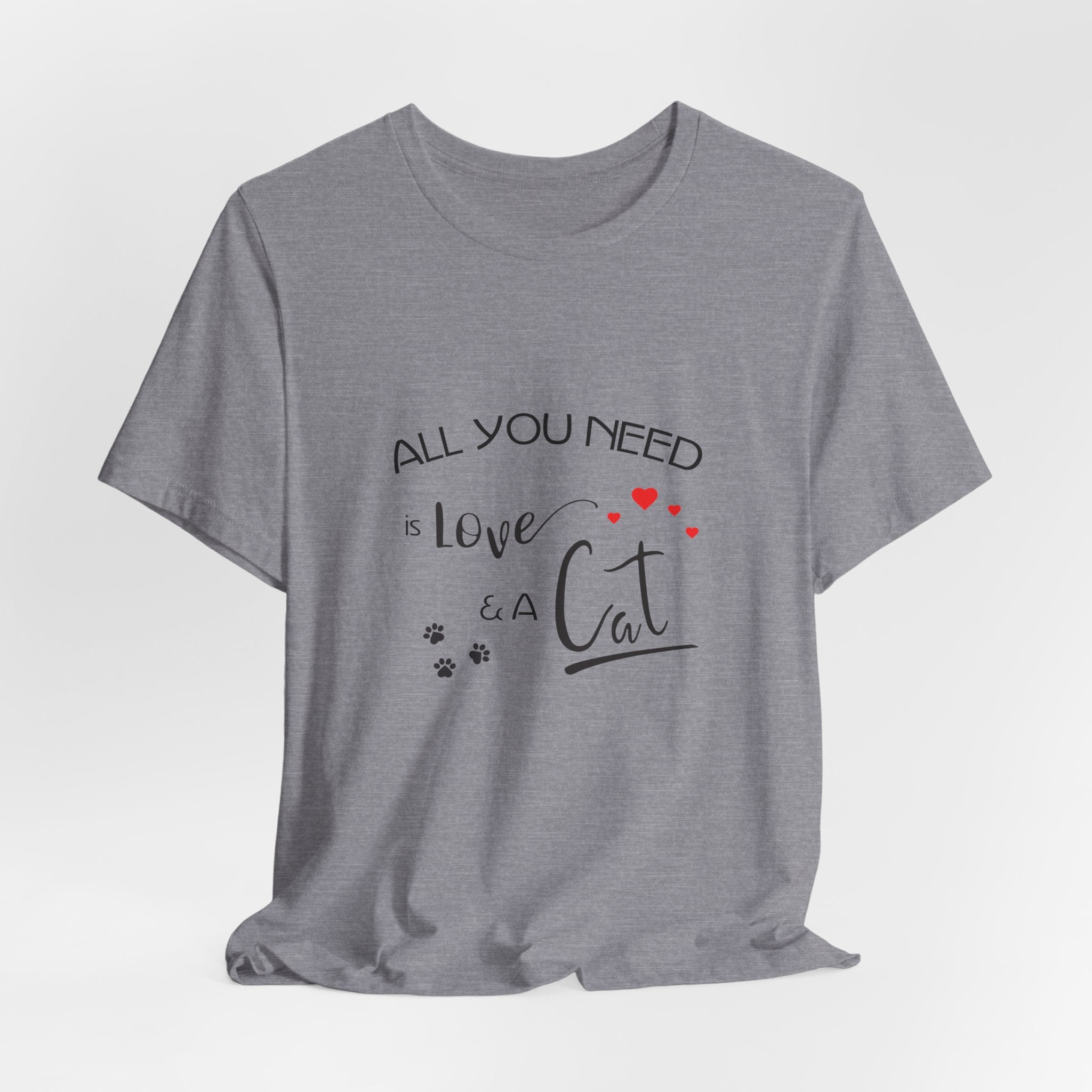 All You Need Is Love and a Cat Graphic Tee