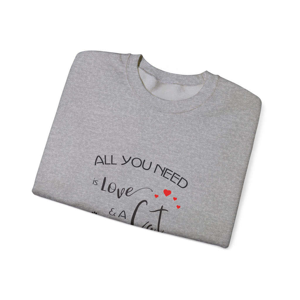 All You Need Is Love and a Cat Graphic Sweatshirt - Unisex Heavy Blend™ Crewneck Sweatshirt