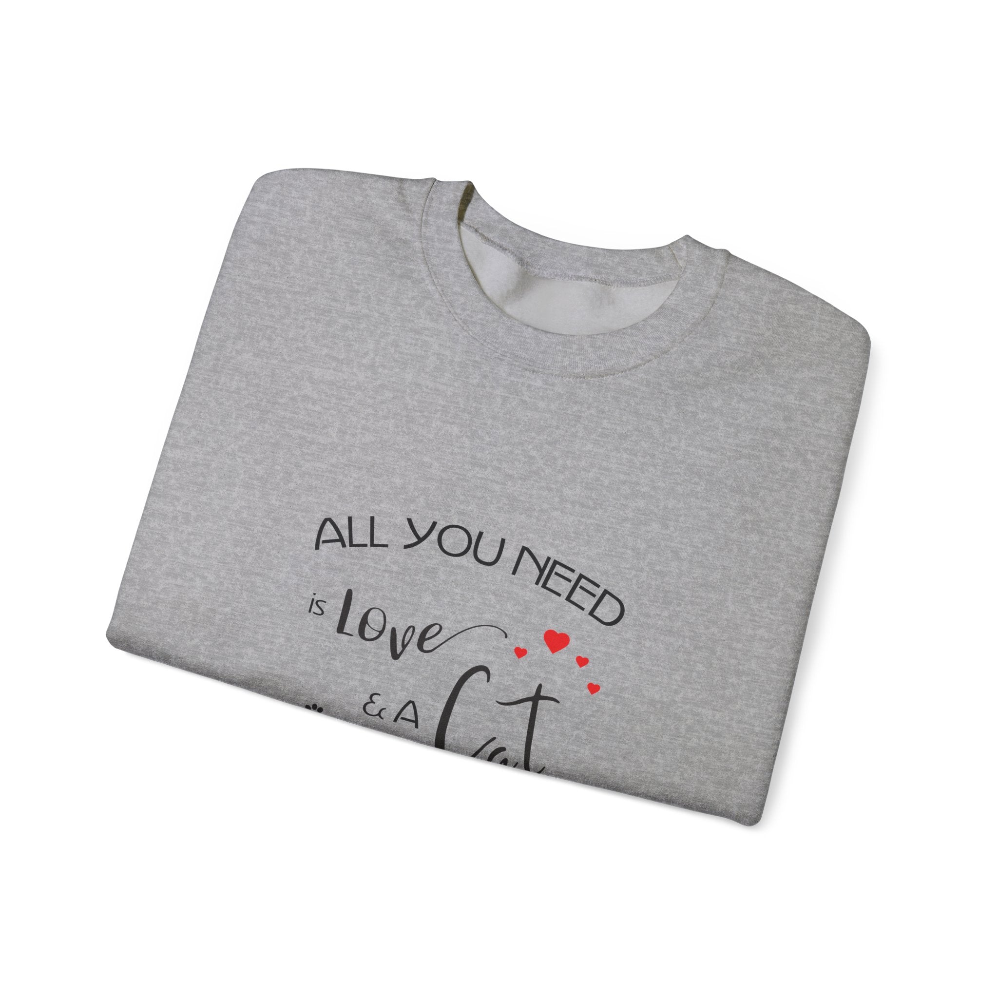 All You Need Is Love and a Cat Graphic Sweatshirt - Unisex Heavy Blend™ Crewneck Sweatshirt