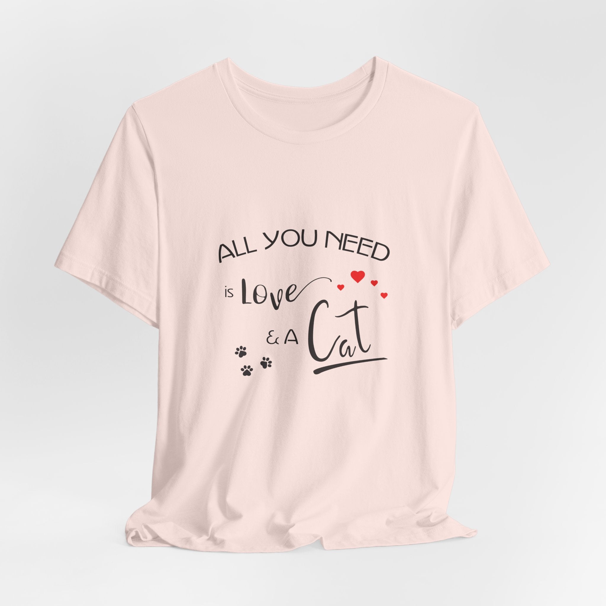 All You Need Is Love and a Cat Graphic Tee
