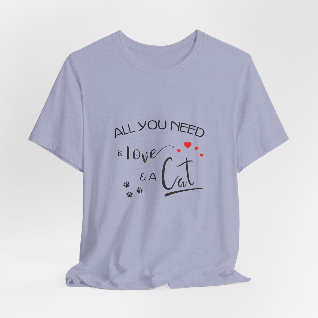 All You Need Is Love and a Cat Graphic Tee